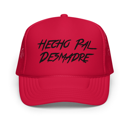 Hecho Pal Desmadre Foam Trucker Hat