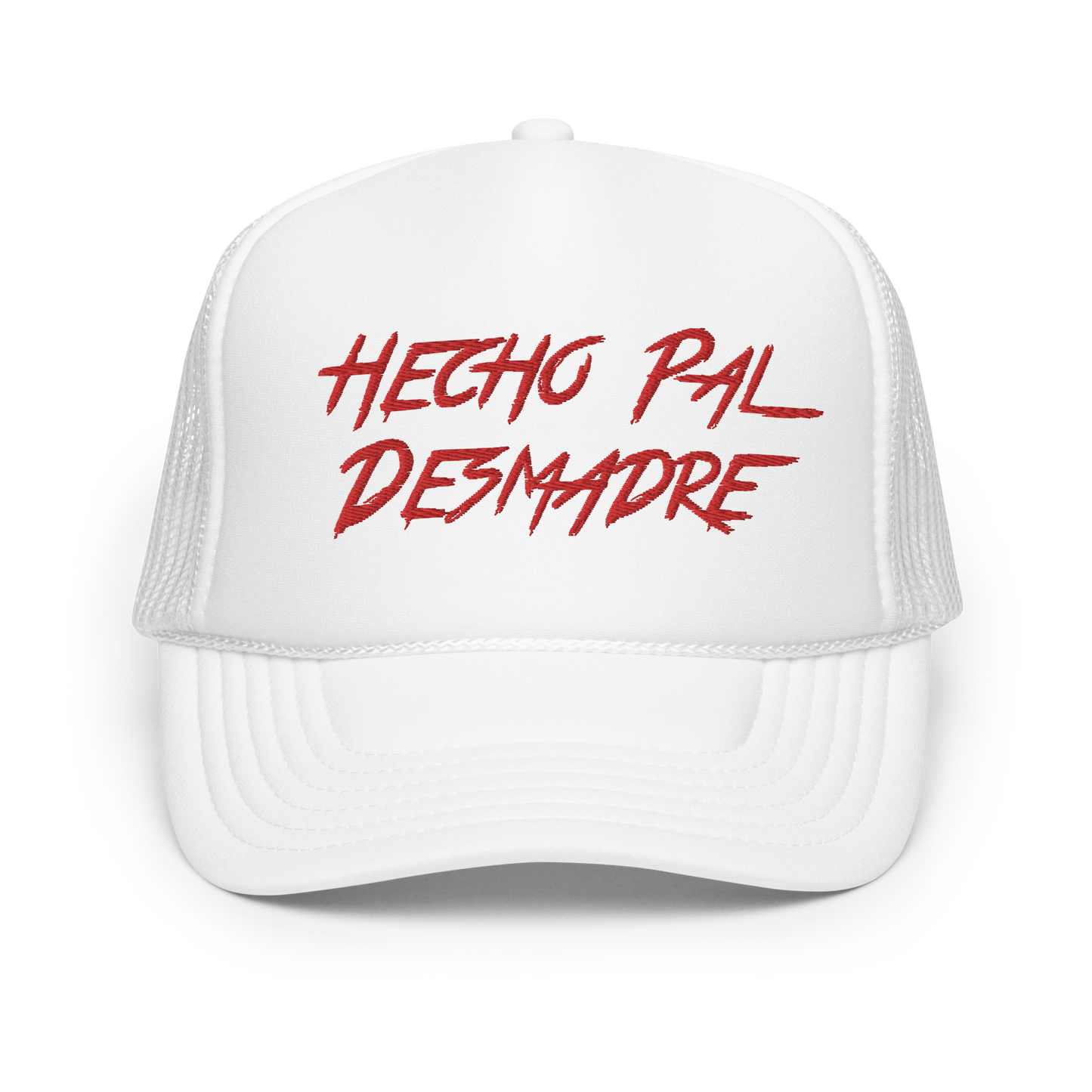 Hecho Pal Desmadre Foam Trucker Hat