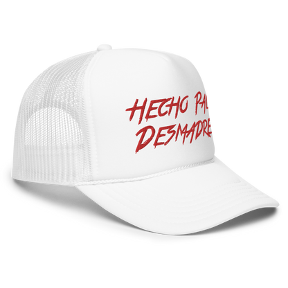 Hecho Pal Desmadre Foam Trucker Hat