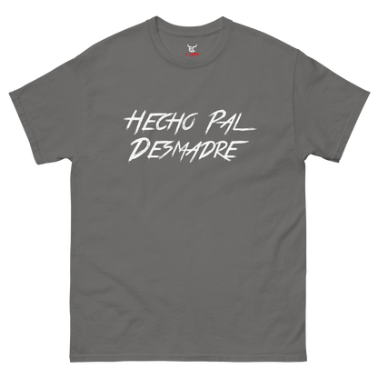 Hecho Pal Desmadre Men's classic tee