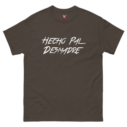 Hecho Pal Desmadre Men's classic tee