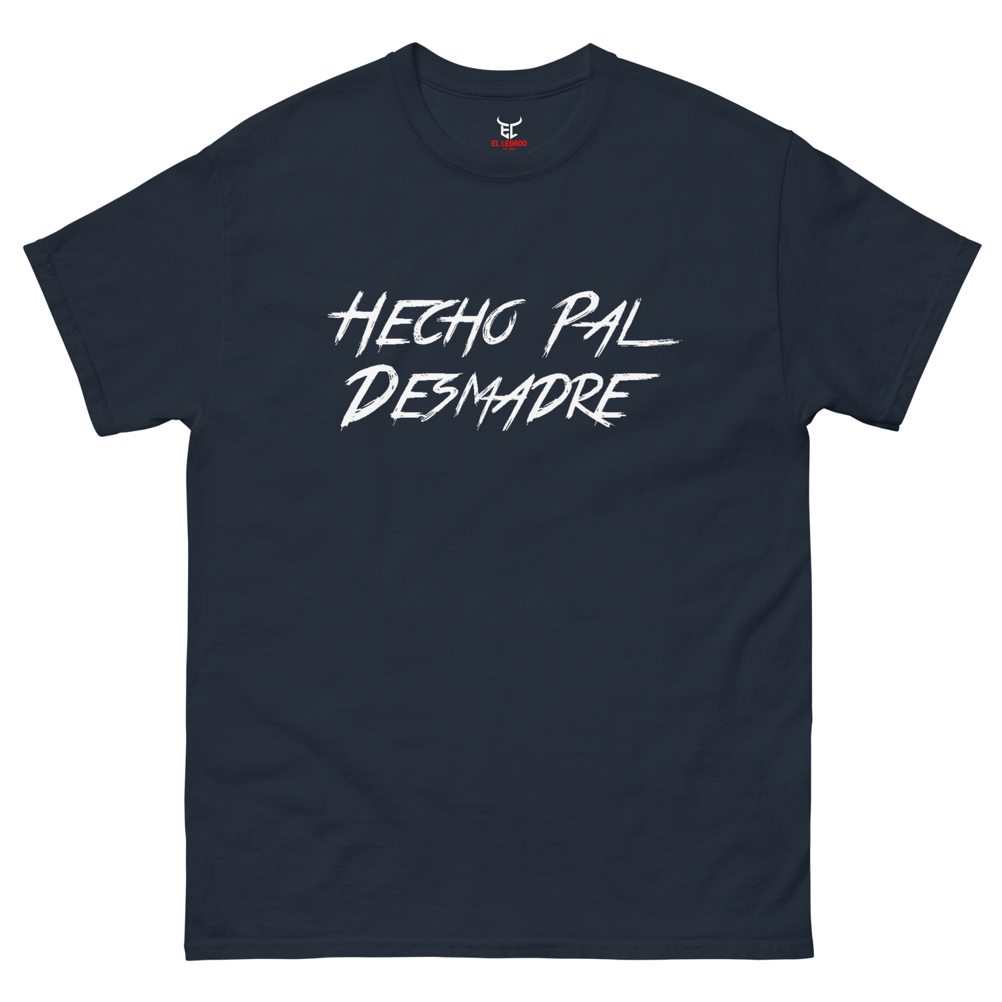 Hecho Pal Desmadre Men's classic tee