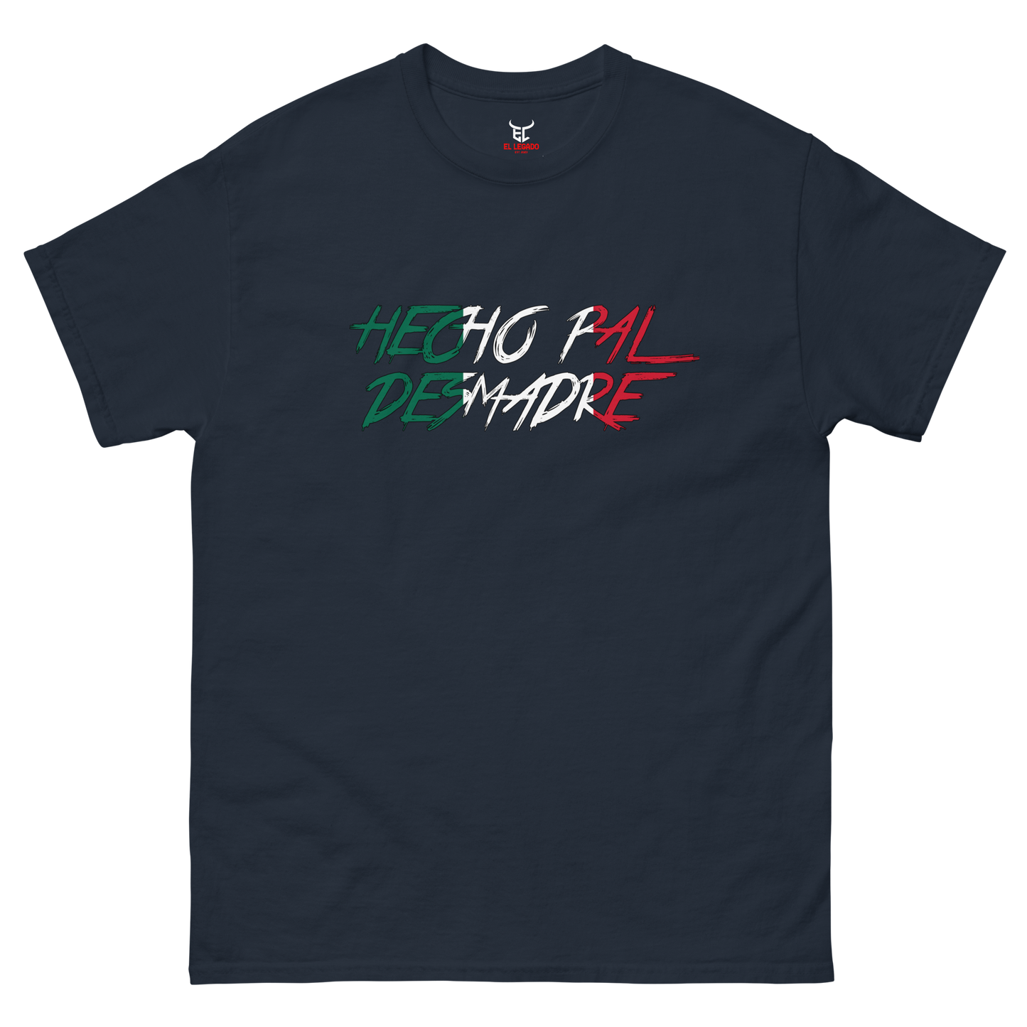 Tri-Color Hecho Pal Desmadre Men's classic tee